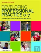 Developing Professional Practice 0-7