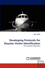 Developing Protocols For Disaster Victim Identification