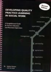 Developing Quality Practice Learning In Social Work