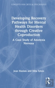 Developing Recovery Pathways For Mental Health Disorders Through Creative Coproduction