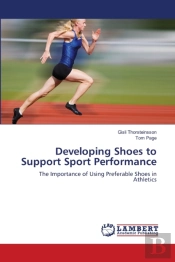 Developing Shoes To   Support Sport   Performance