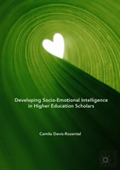Developing Socio-Emotional Intelligence In Higher Education Scholars