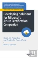 Developing Solutions For Microsoft Azure Certification Companion