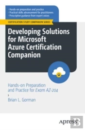 Developing Solutions For Microsoft Azure Certification Companion