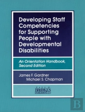 Developing Staff Competencies For Supporting People With Developmental Disabilities