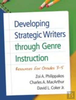 Bertrand.pt - Developing Strategic Writers Through Genre Instruction