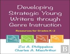 Developing Strategic Young Writers Through Genre Instruction