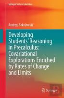 Developing Studentsâ€™ Reasoning In Precalculus: Covariational Explorations Enriched By Rates Of Change And Limits