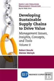 Developing Sustainable Supply Chains To Drive Value, Volume Ii