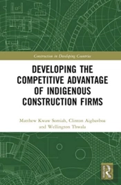 Developing The Competitive Advantage Of Indigenous Construction Firms