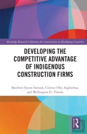 Developing The Competitive Advantage Of Indigenous Construction Firms