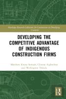Developing The Competitive Advantage Of Indigenous Construction Firms