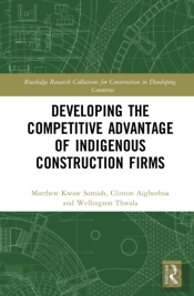 Developing The Competitive Advantage Of Indigenous Construction Firms
