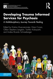 Developing Trauma Informed Services For Psychosis