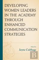 Developing Women Leaders In The Academy Through Enhanced Communication Strategies