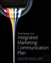 Developing Your Integrated Marketing Communication Plan