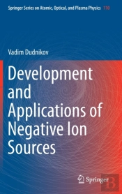 Development And Applications Of Negative Ion Sources