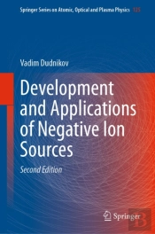 Development And Applications Of Negative Ion Sources