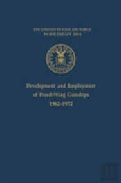 Development And Employment Of Fixed-Wing Gunships 1962-1972
