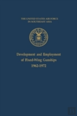 Bertrand.pt - Development And Employment Of Fixed-Wing Gunships 1962-1972
