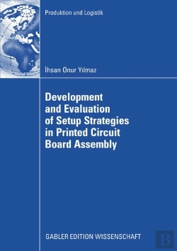 Bertrand.pt - Development And Evaluation Of Setup Strategies In Printed Circuit Board Assembly