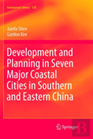 Development And Planning In Seven Major Coastal Cities In Southern And Eastern China