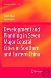 Development And Planning In Seven Major Coastal Cities In Southern And Eastern China