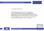 Development And Testing Of A Criteria And Indicators System For Sustainable Forest Management At The Local Level