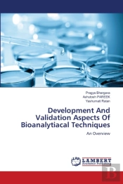Development And Validation Aspects Of Bioanalytiacal Techniques