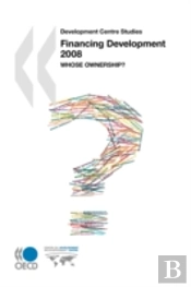 Development Centre Studies Financing Development 2008