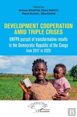 Bertrand.pt - Development Cooperation Amid Triple Crises : Umfpa Pursuit Of Transformative Results In The Democratic Republic Of The Congo From 2017 To 2020