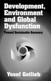 Development, Environment And Global Dysfunction