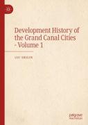Development History Of The Grand Canal Cities - Volume 1