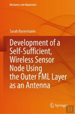 Bertrand.pt - Development Of A Self-Sufficient, Wireless Sensor Node Using The Outer Fml Layer As An Antenna
