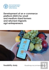 Development Of An E-Commerce Platform (D2c) For Small And Medium-Sized Farmers And Returned Migrants Agri-Entrepreneurs