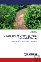 Development Of Bricks From Industrial Waste