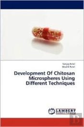 Development Of Chitosan Microspheres Using Different Techniques