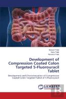 Development Of Compression Coated Colon Targeted 5-Fluorouracil Tablet