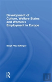 Development Of Culture, Welfare States And Women'S Employment In Europe