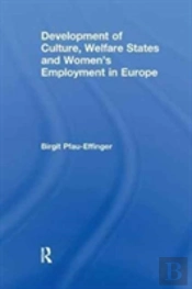 Development Of Culture, Welfare States And Women'S Employment In Europe