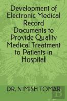 Development Of Electronic Medical Record Documents To Provide Quality Medical Treatment To Patients In Hospital