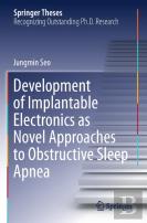 Development Of Implantable Electronics As Novel Approaches To Obstructive Sleep Apnea