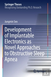 Development Of Implantable Electronics As Novel Approaches To Obstructive Sleep Apnea