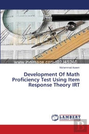 Development Of Math Proficiency Test Using Item Response Theory Irt