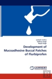 Development Of Mucoadhesive Buccal Patches Of Flurbiprofen