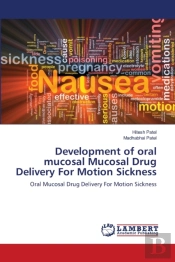 Development Of Oral Mucosal Mucosal Drug Delivery For Motion Sickness