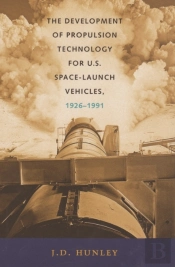 Development Of Propulsion Technology For U.S. Space-Launch Vehicles, 1926-1991