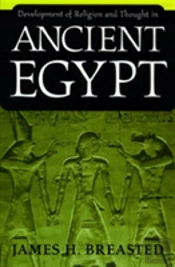 Development Of Religion And Thought In Ancient Egypt
