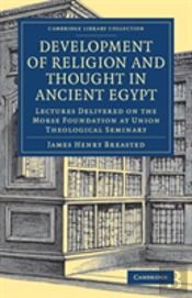 Development Of Religion And Thought In Ancient Egypt