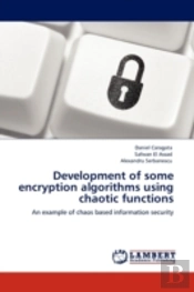 Development Of Some Encryption Algorithms Using Chaotic Functions